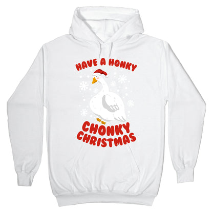 Have A Honky Chonky Christmas Hoodie