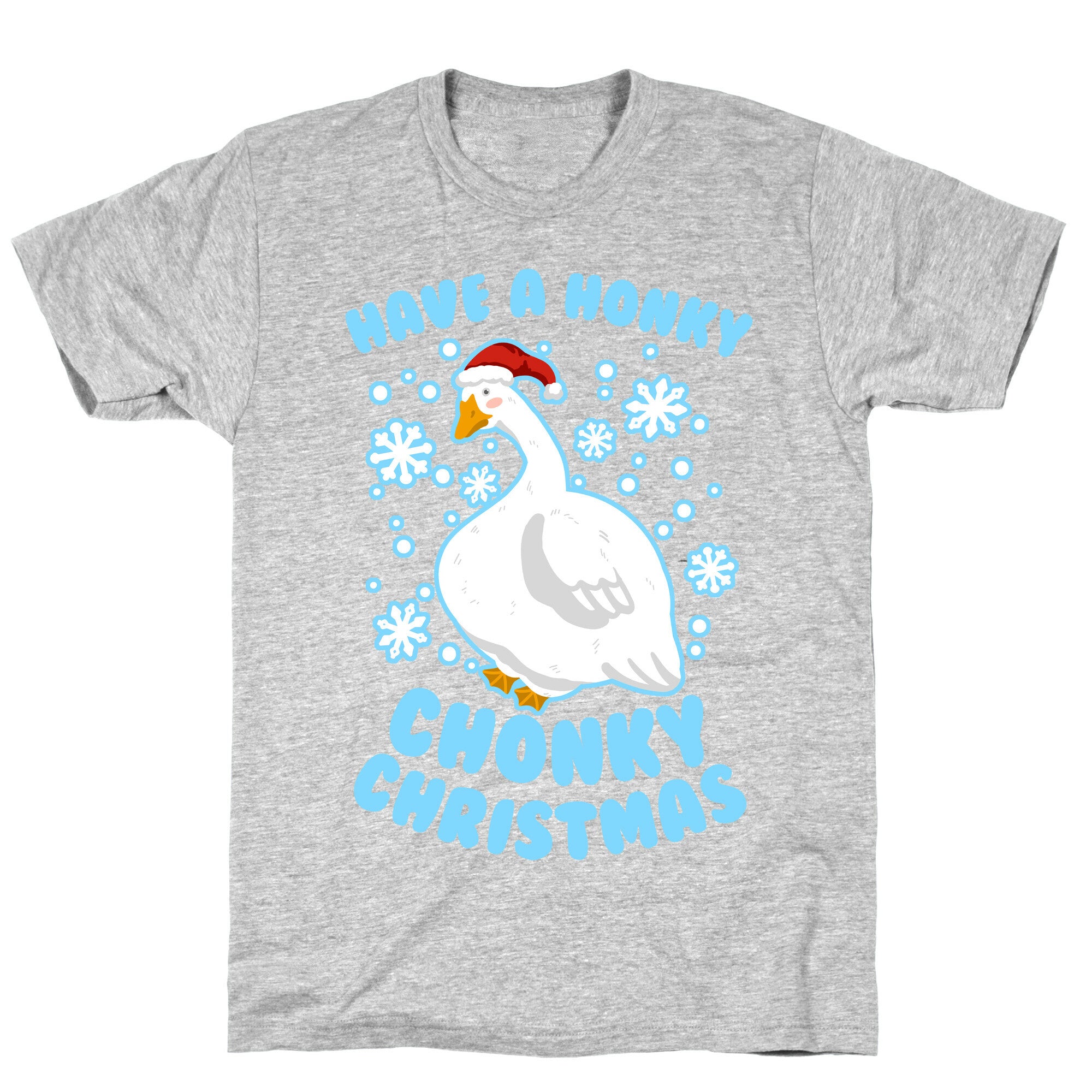 Have A Honky Chonky Christmas T-Shirt