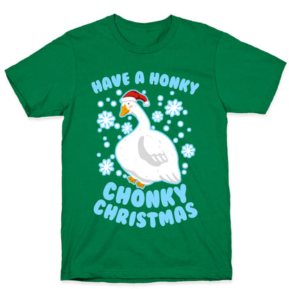 Have A Honky Chonky Christmas T-Shirt