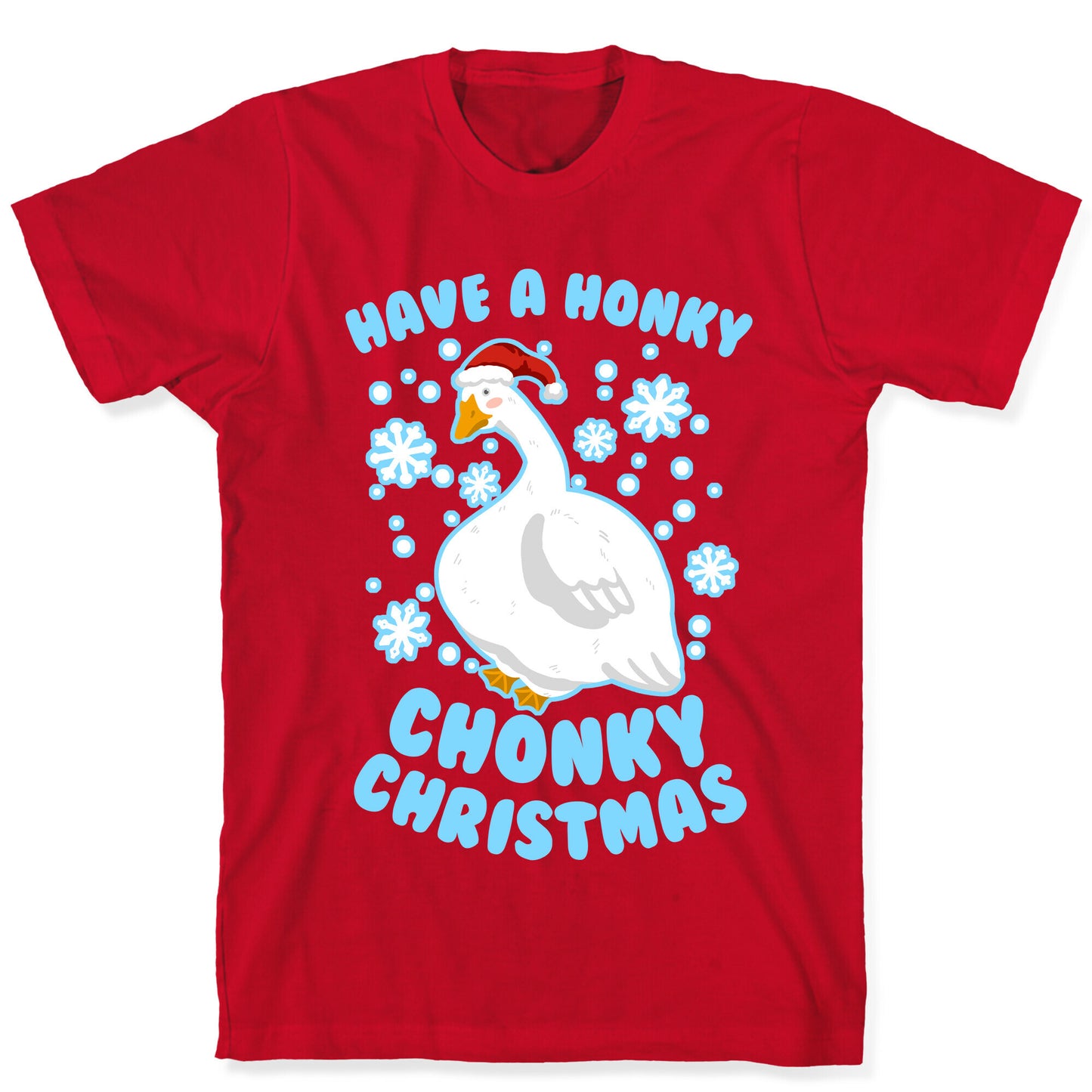 Have A Honky Chonky Christmas T-Shirt