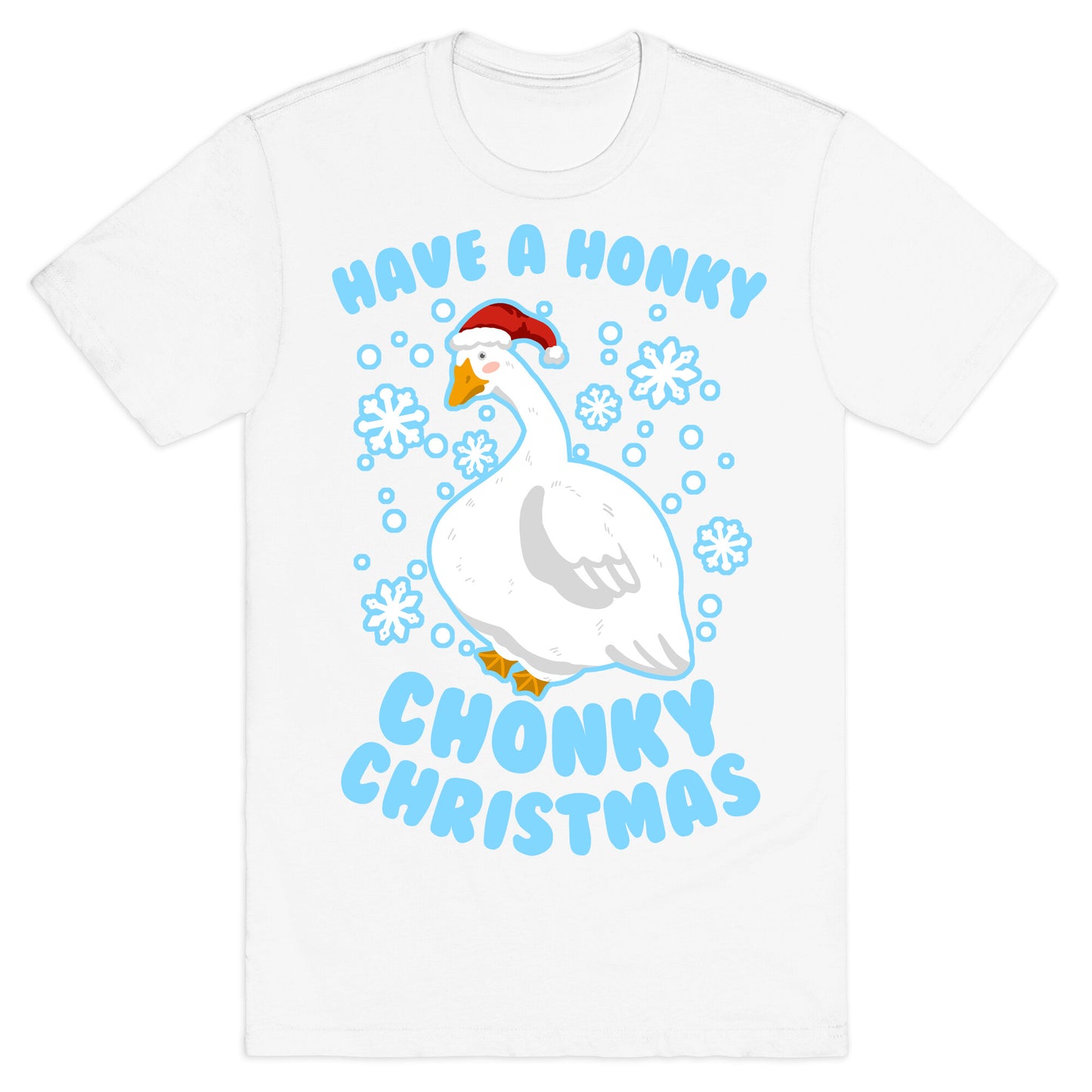 Have A Honky Chonky Christmas T-Shirt