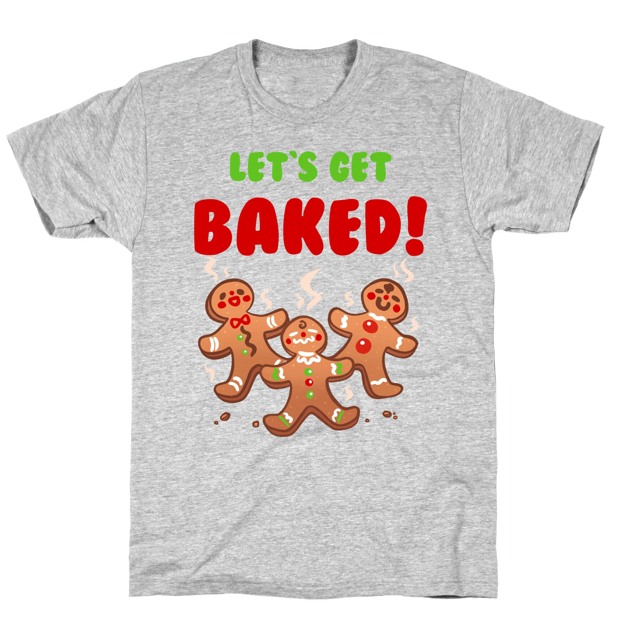 Let's Get Baked! T-Shirt