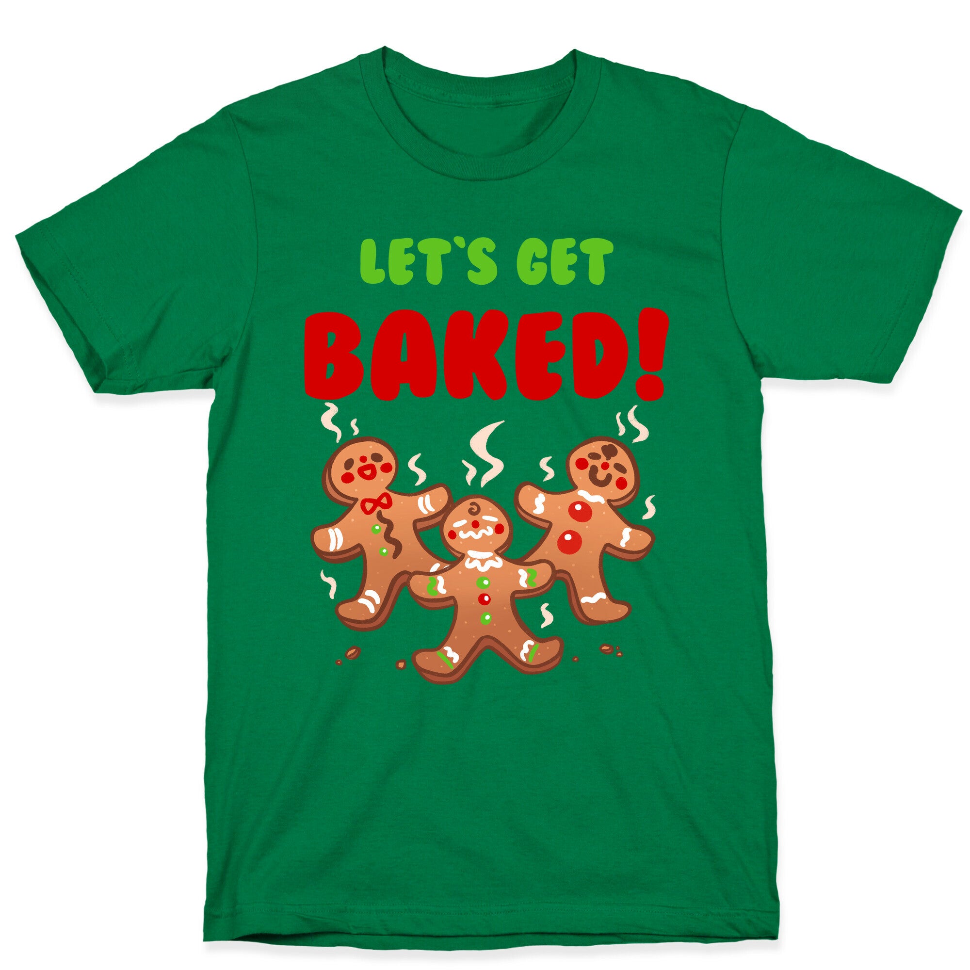 Let's Get Baked! T-Shirt