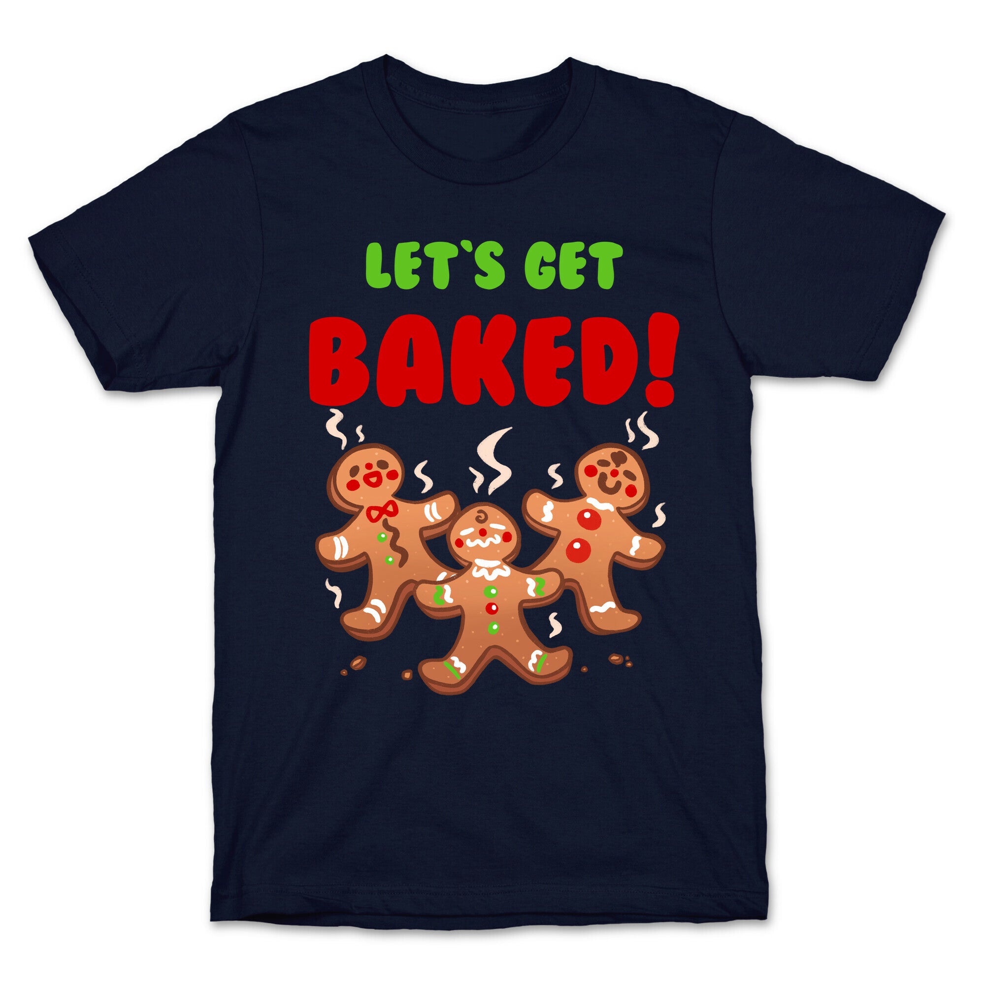 Let's Get Baked! T-Shirt