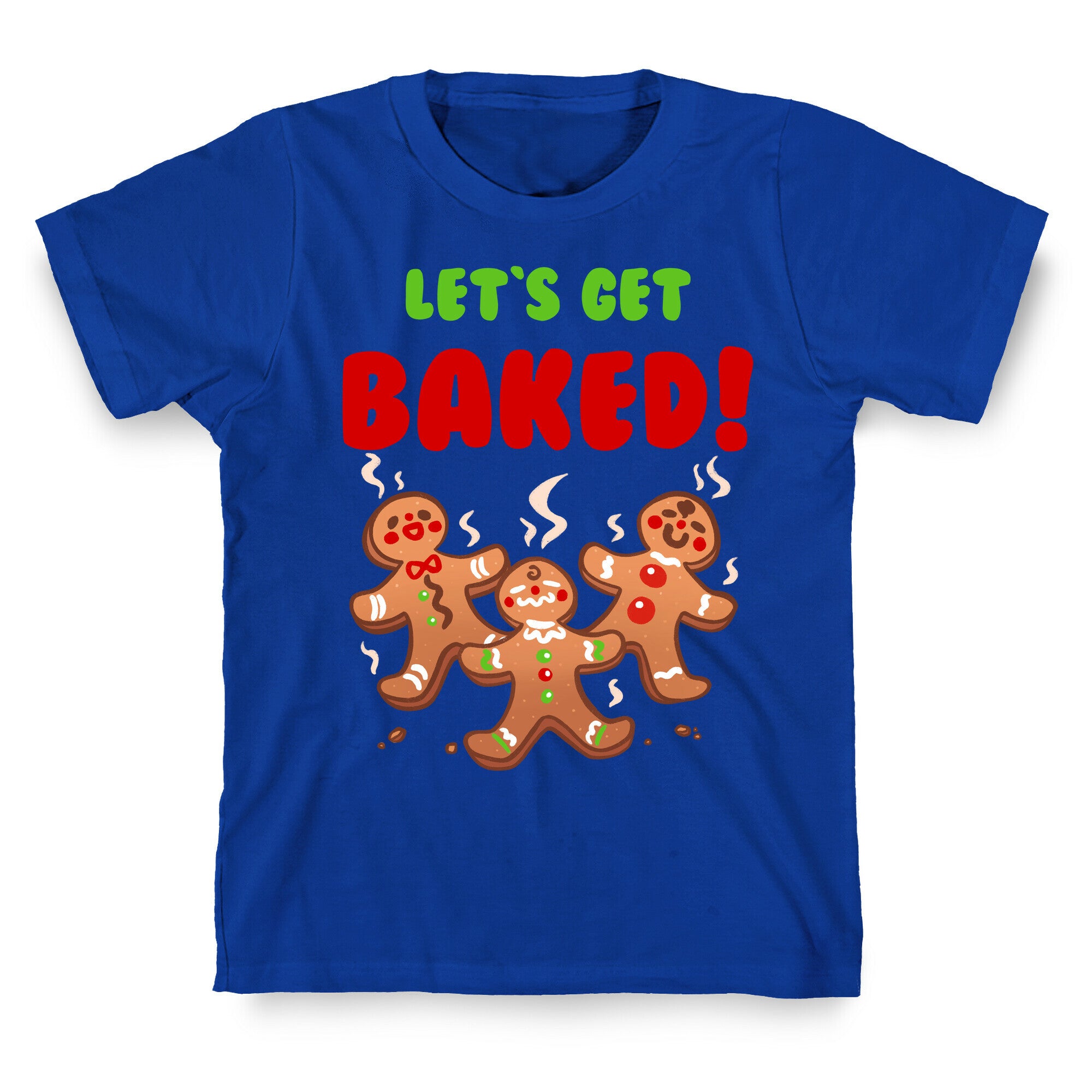 Let's Get Baked! T-Shirt