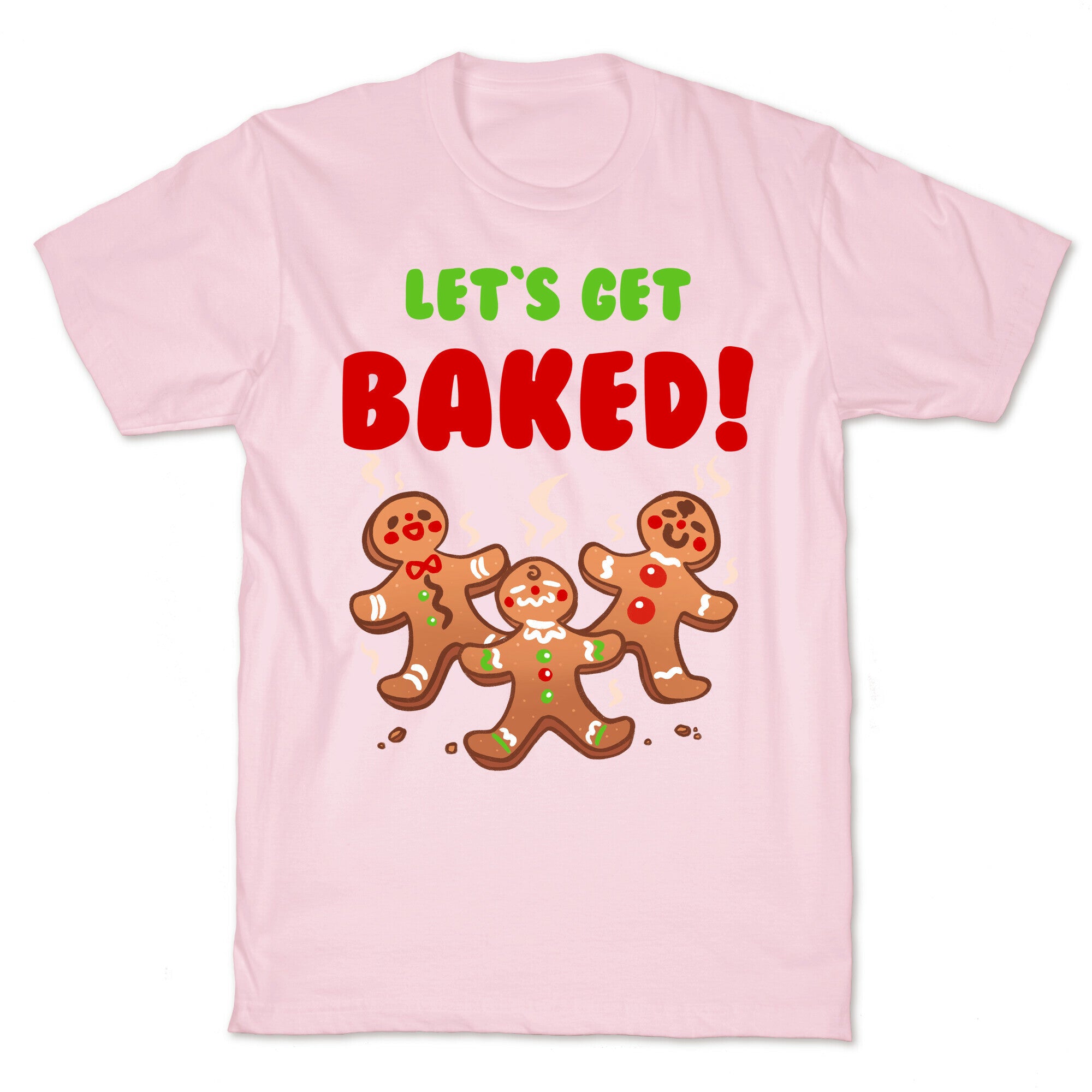 Let's Get Baked! T-Shirt