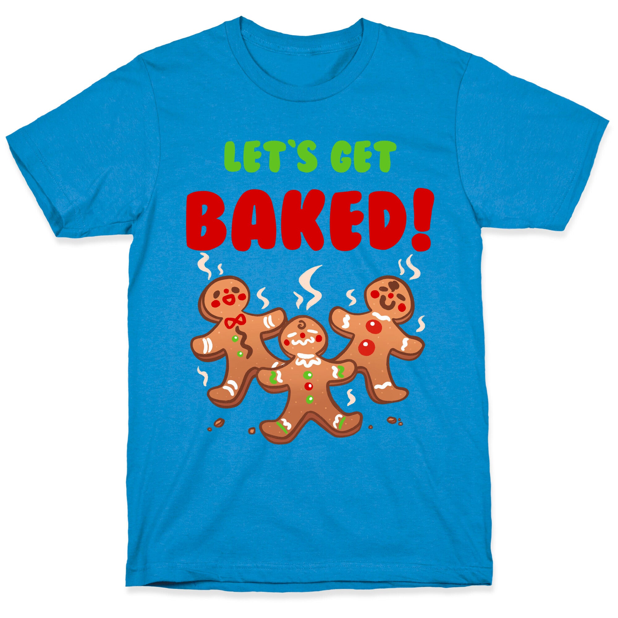 Let's Get Baked! T-Shirt