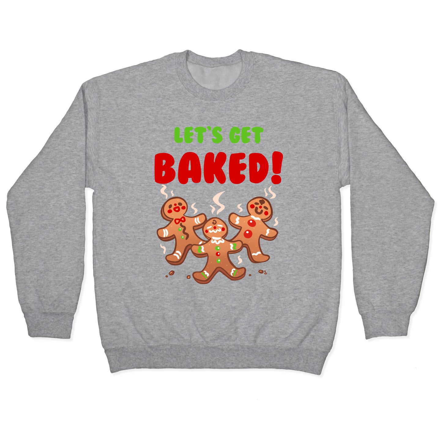 Let's Get Baked! Crewneck Sweatshirt