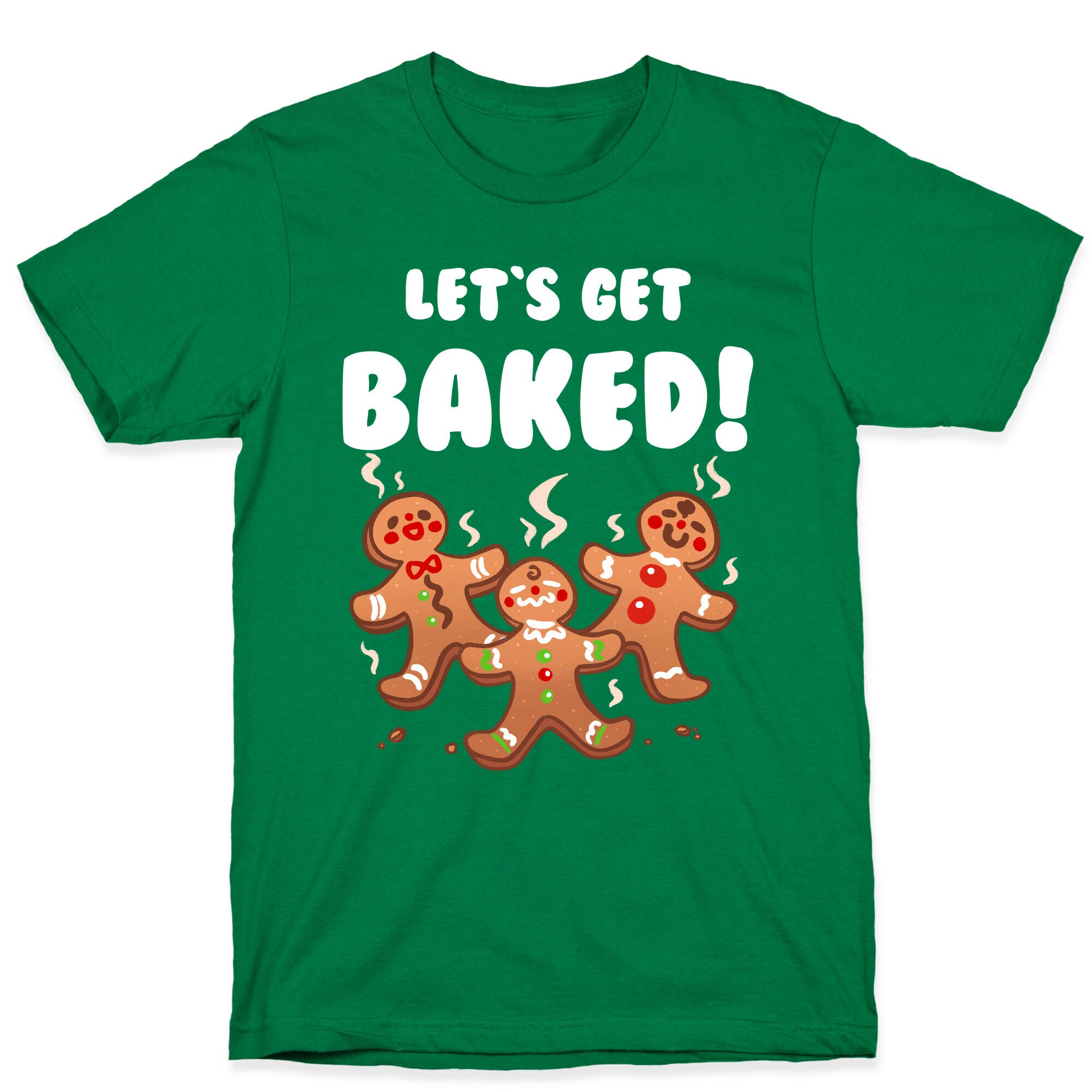 Let's Get Baked! T-Shirt