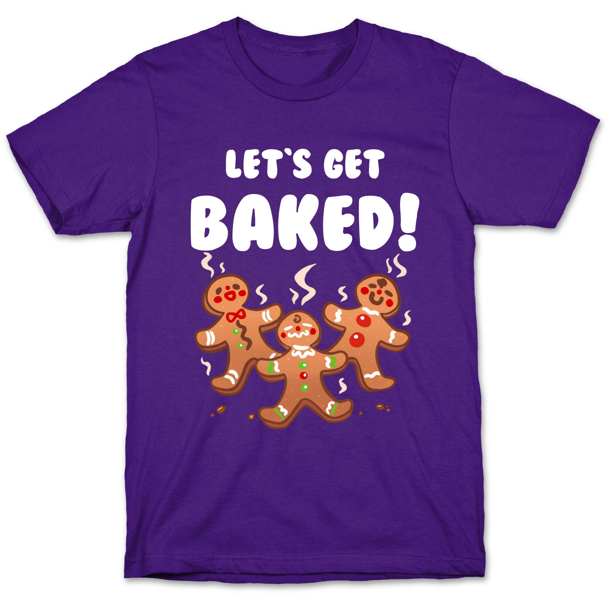 Let's Get Baked! T-Shirt