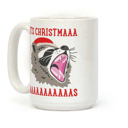 It's Christmas Screaming Raccoon Coffee Mug