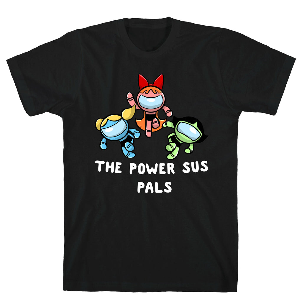 The Power Sus Pals T-Shirt