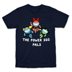 The Power Sus Pals T-Shirt