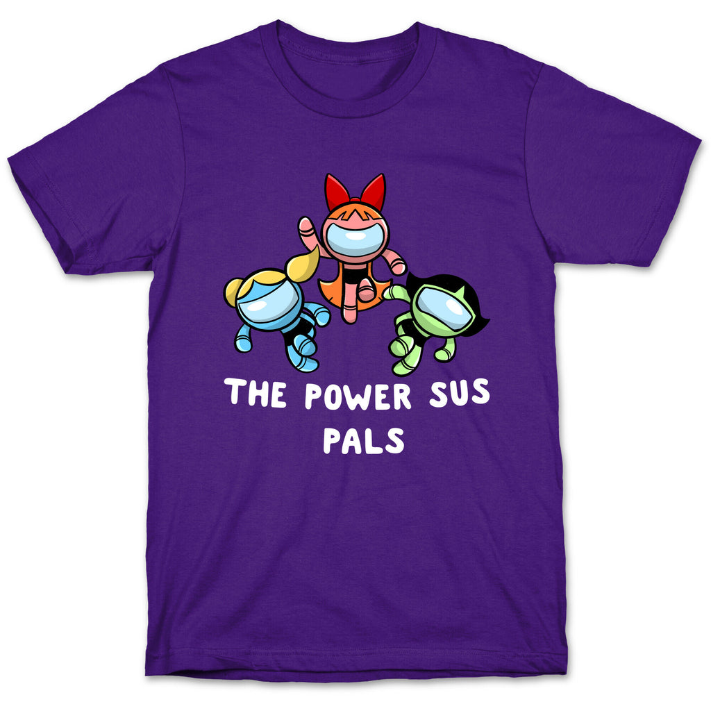 The Power Sus Pals T-Shirt