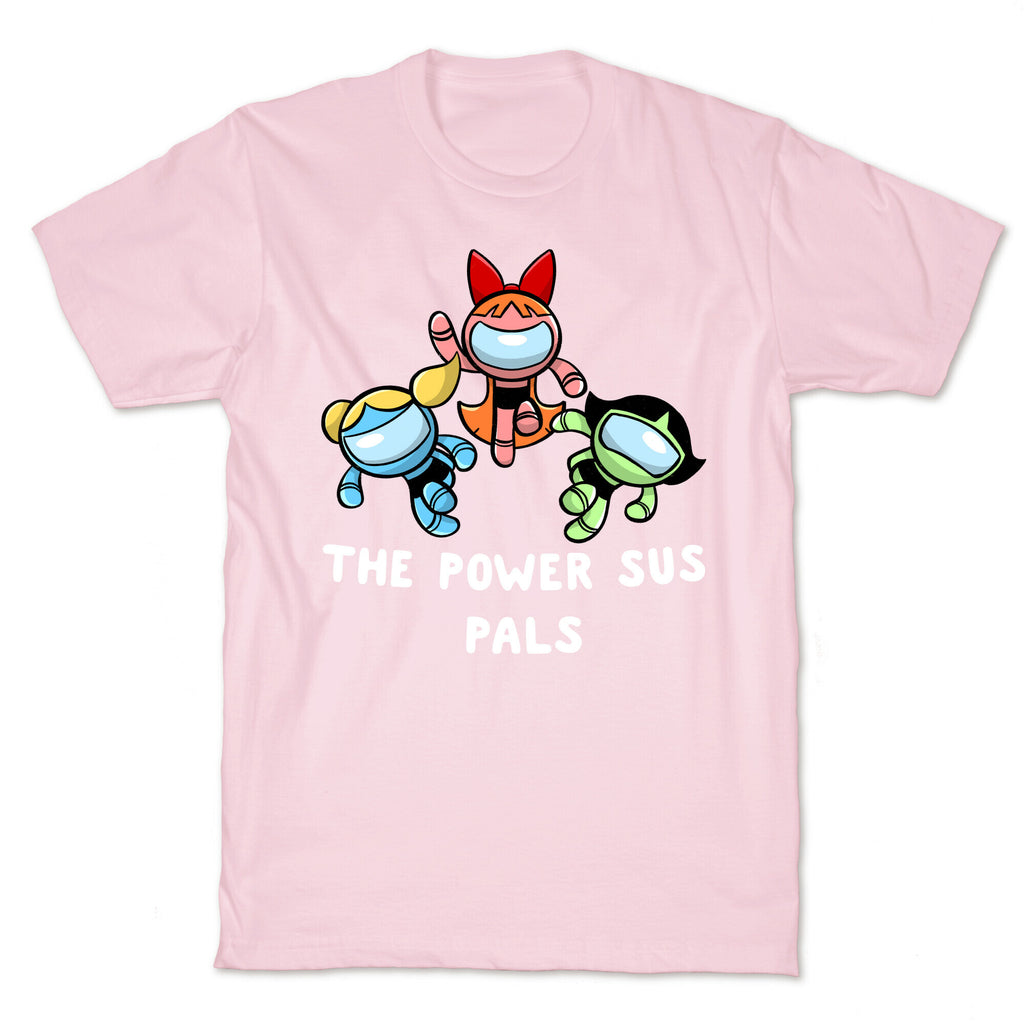 The Power Sus Pals T-Shirt