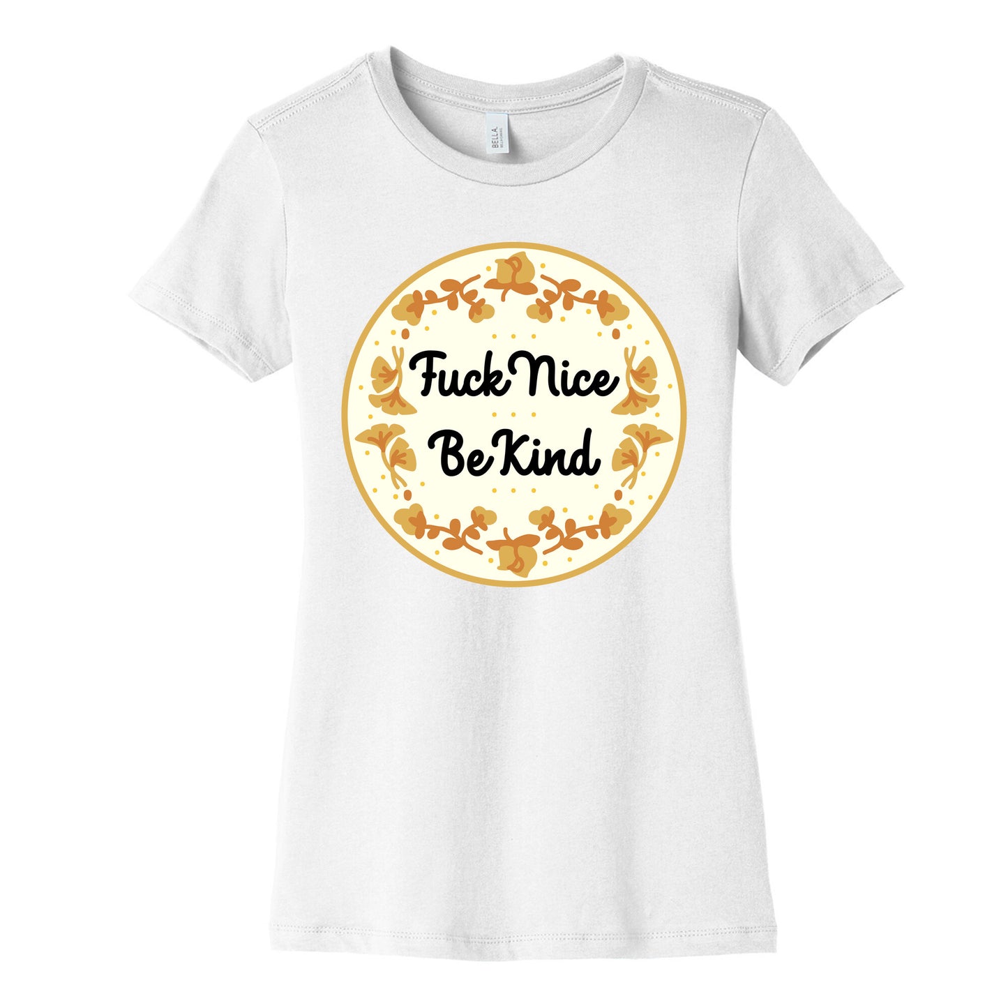 Fuck Nice, Be Kind Women's Cotton Tee