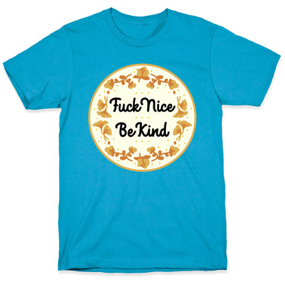 Fuck Nice, Be Kind Unisex Triblend Tee