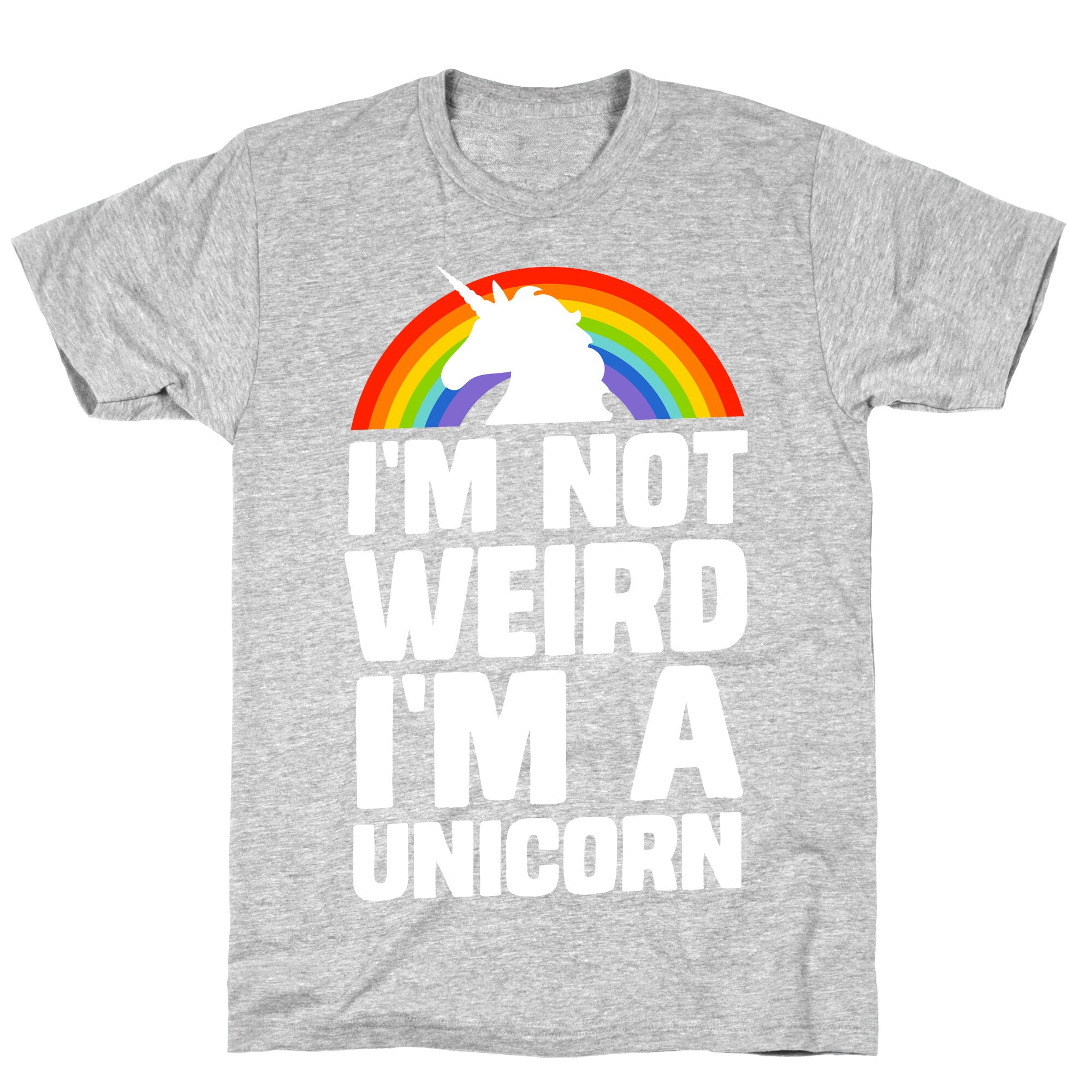 I'm Not Weird I'm a Unicorn T-Shirt