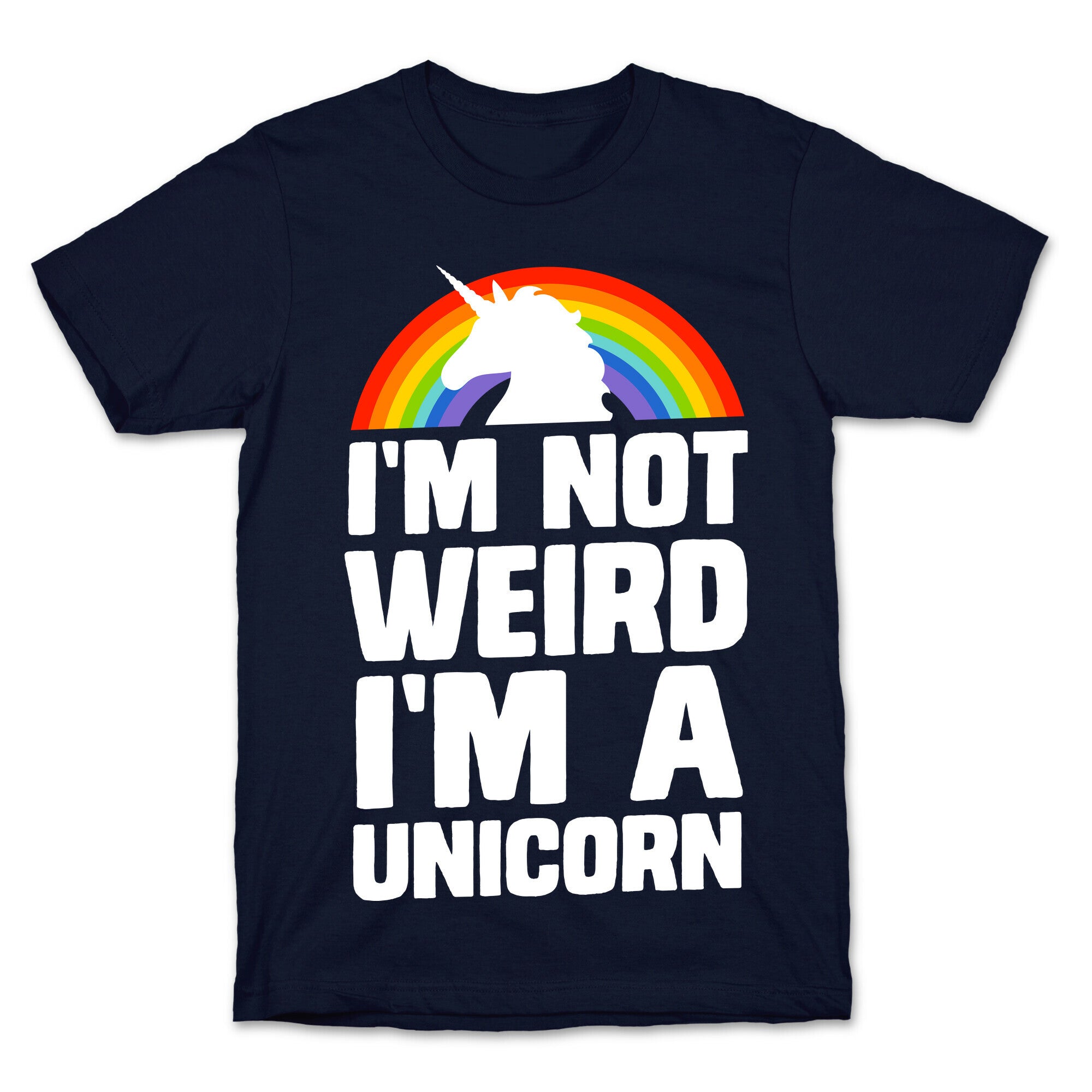 I'm Not Weird I'm a Unicorn T-Shirt