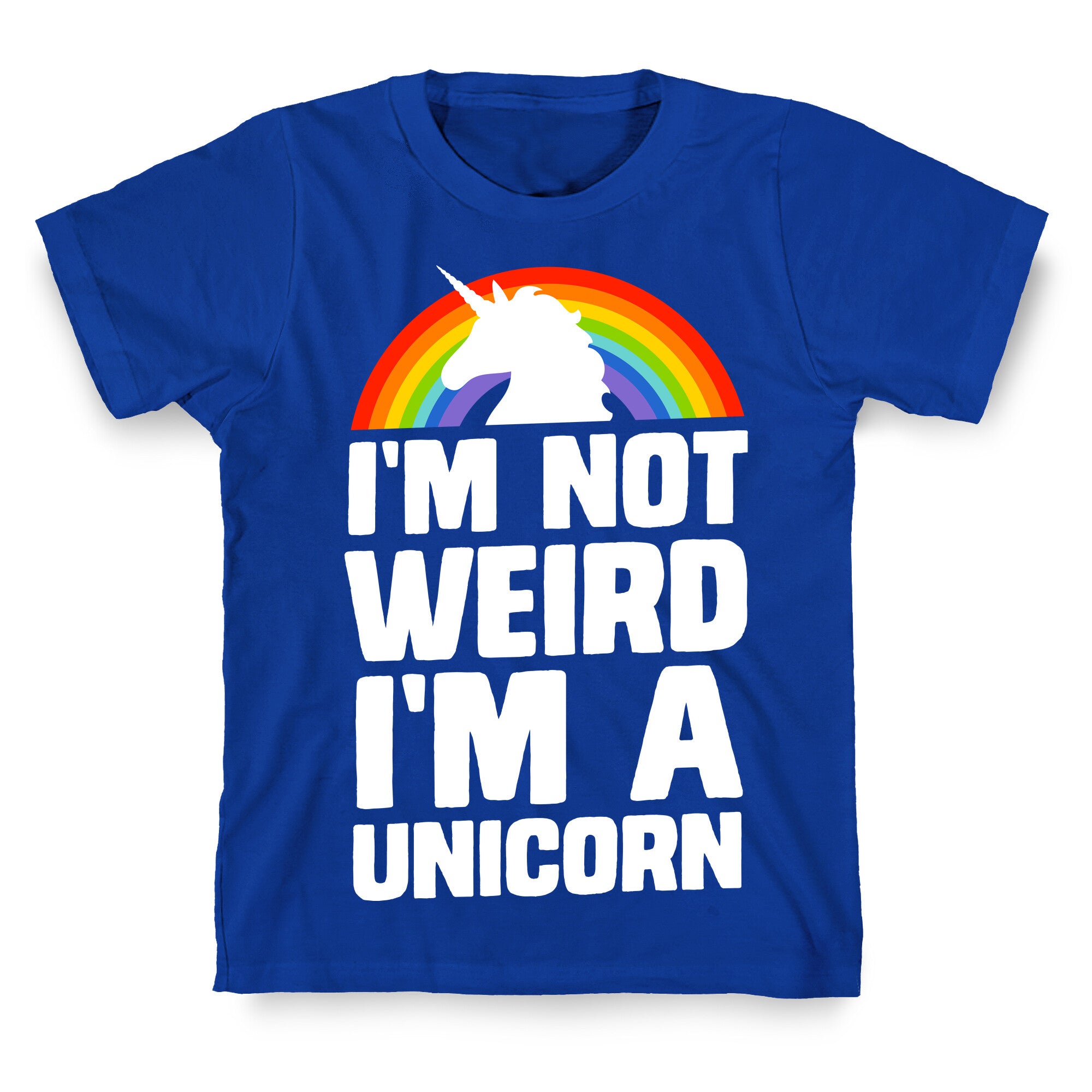 I'm Not Weird I'm a Unicorn T-Shirt
