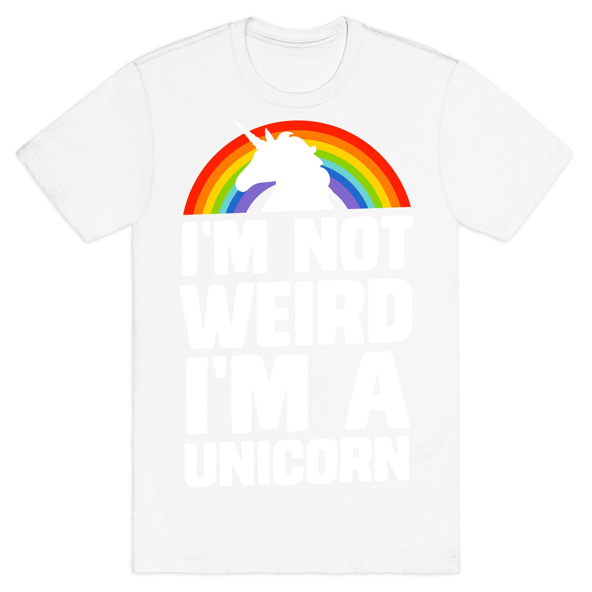 I'm Not Weird I'm a Unicorn T-Shirt
