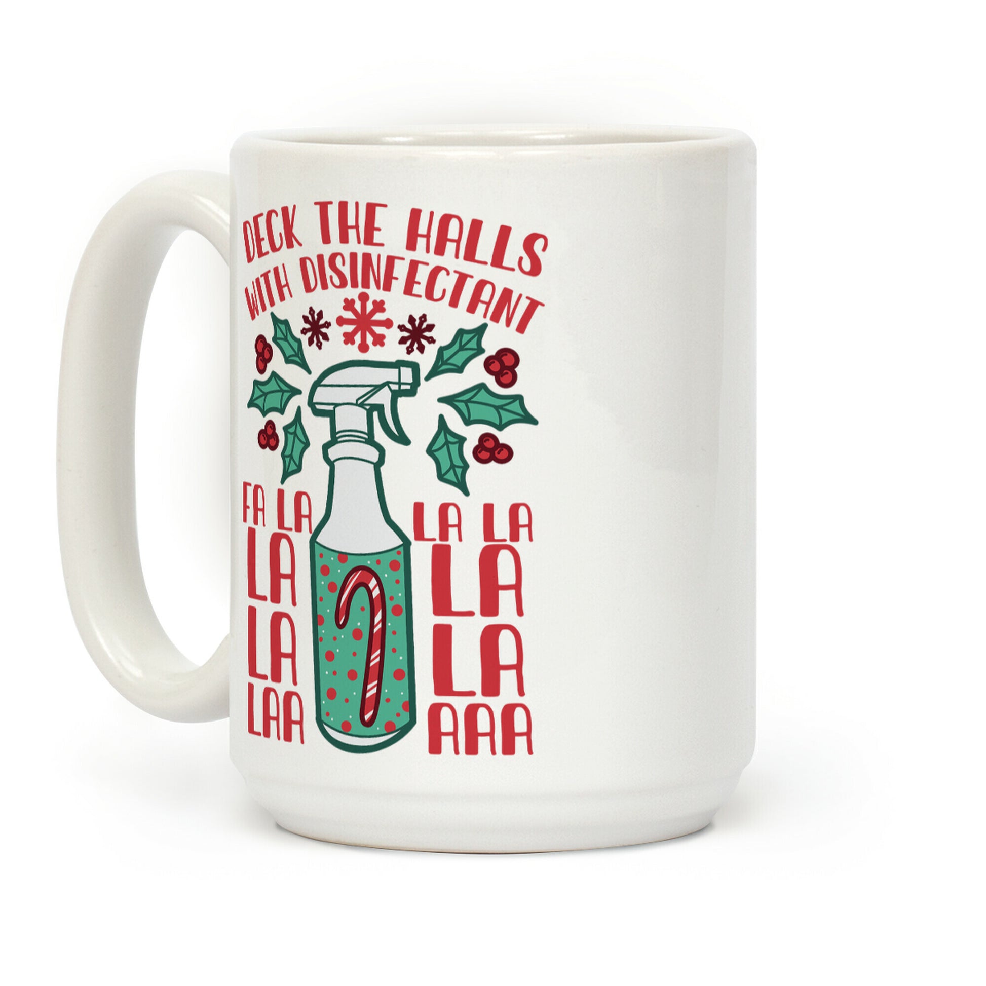 Deck The Halls With Disinfectant Falala Coffee Mug
