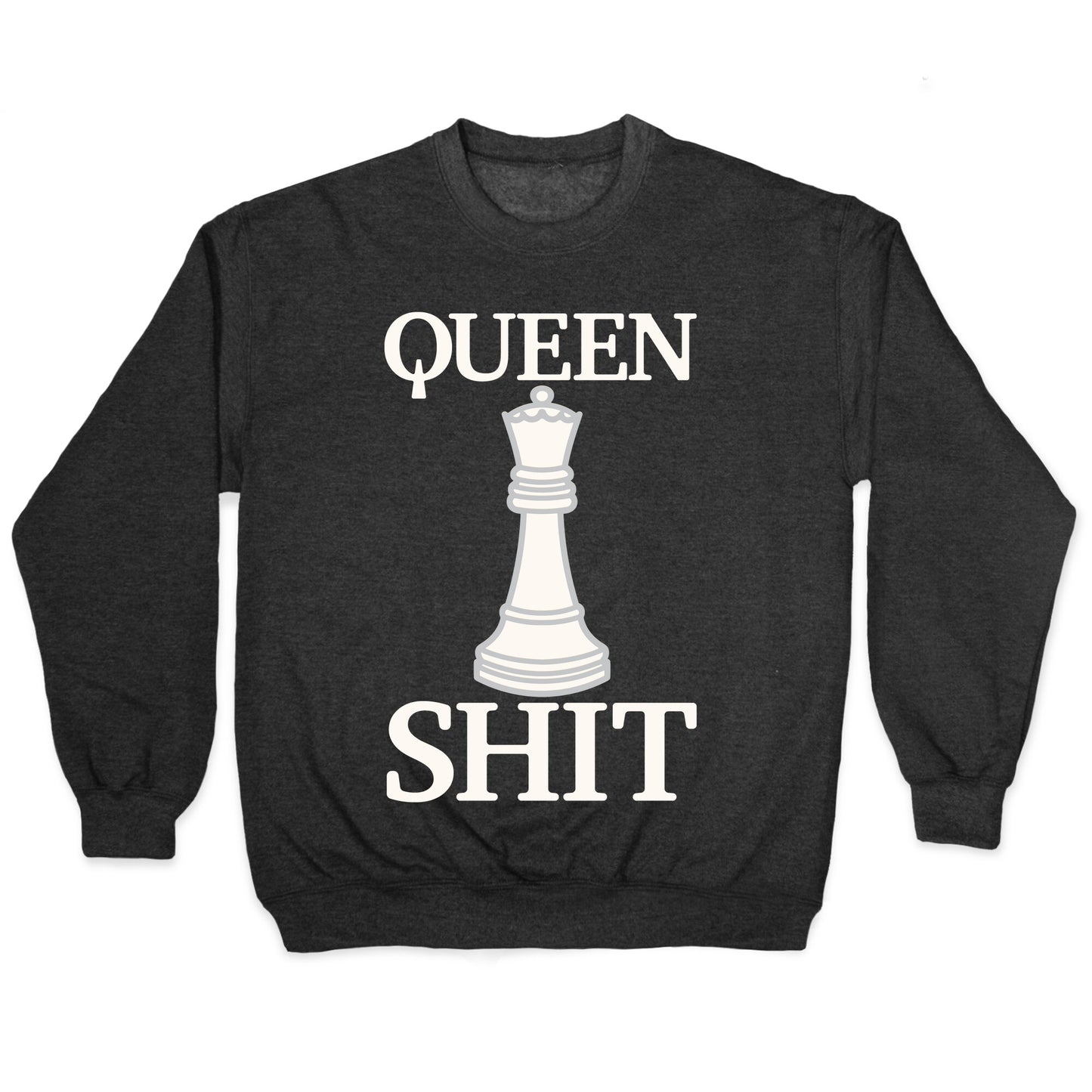 Queen Shit White Print Crewneck Sweatshirt