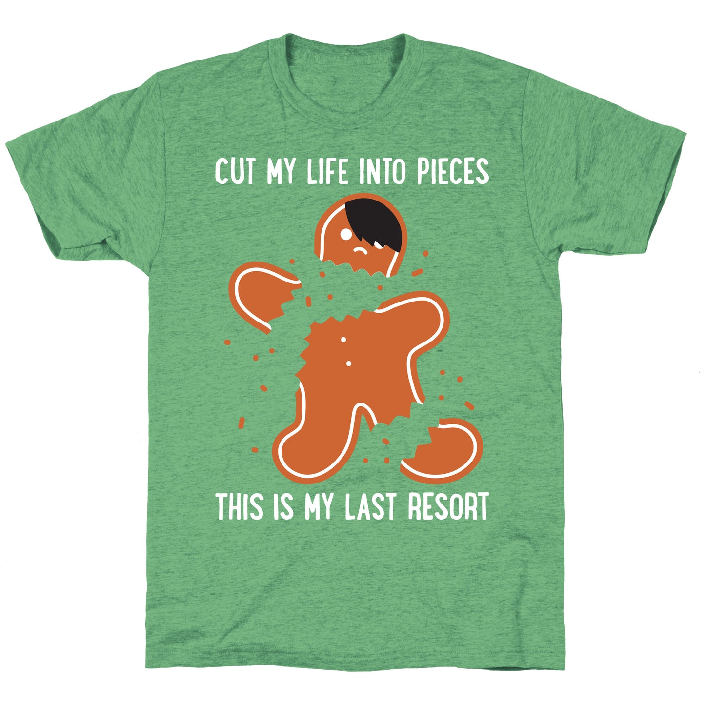 Cut My Life Into Pieces Gingerbread Unisex Triblend Tee