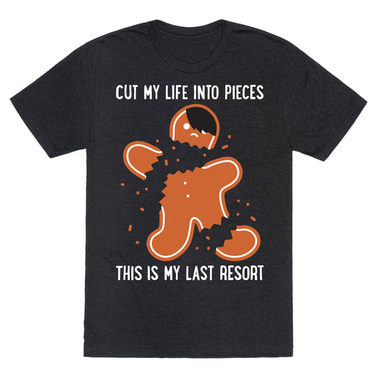 Cut My Life Into Pieces Gingerbread Unisex Triblend Tee