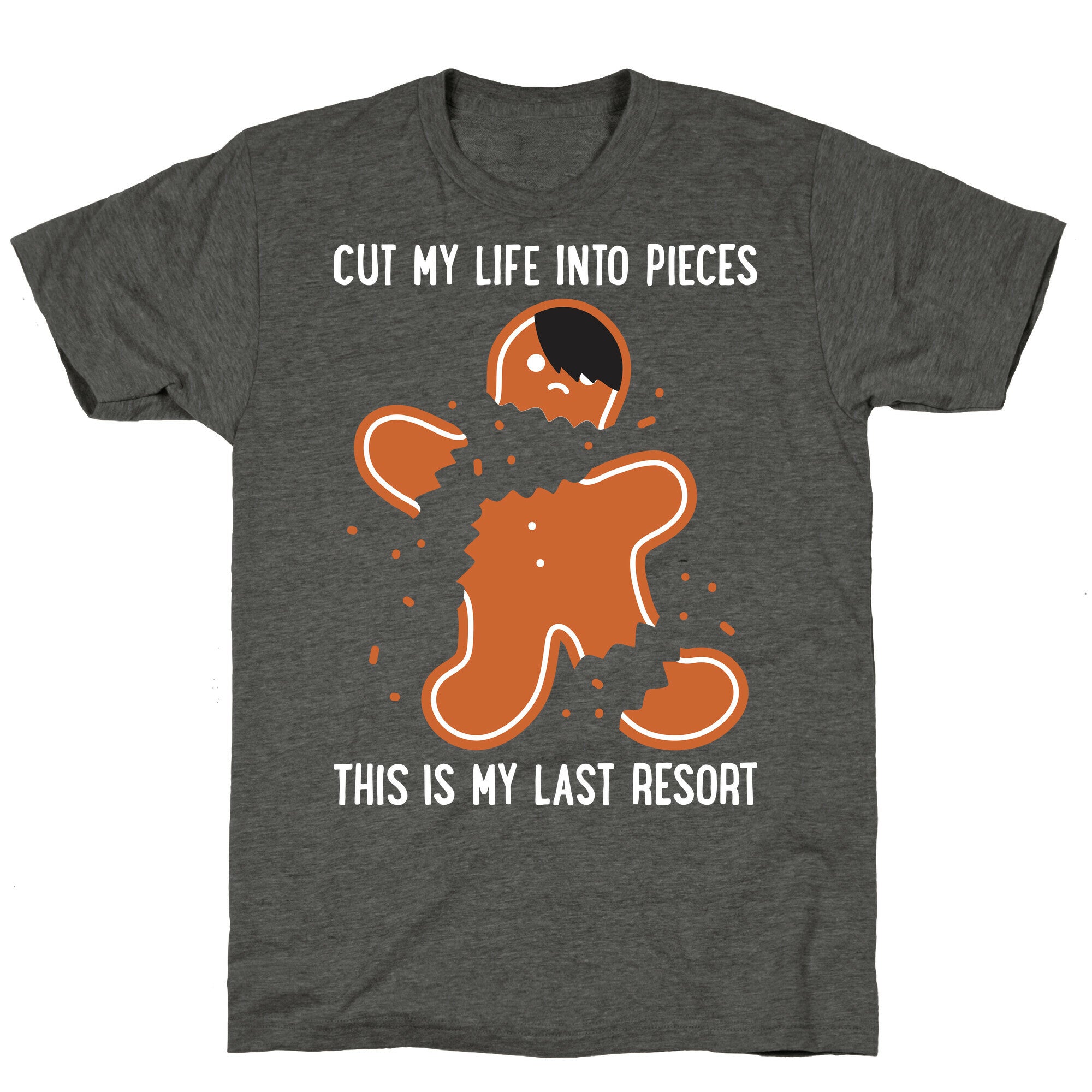 Cut My Life Into Pieces Gingerbread Unisex Triblend Tee