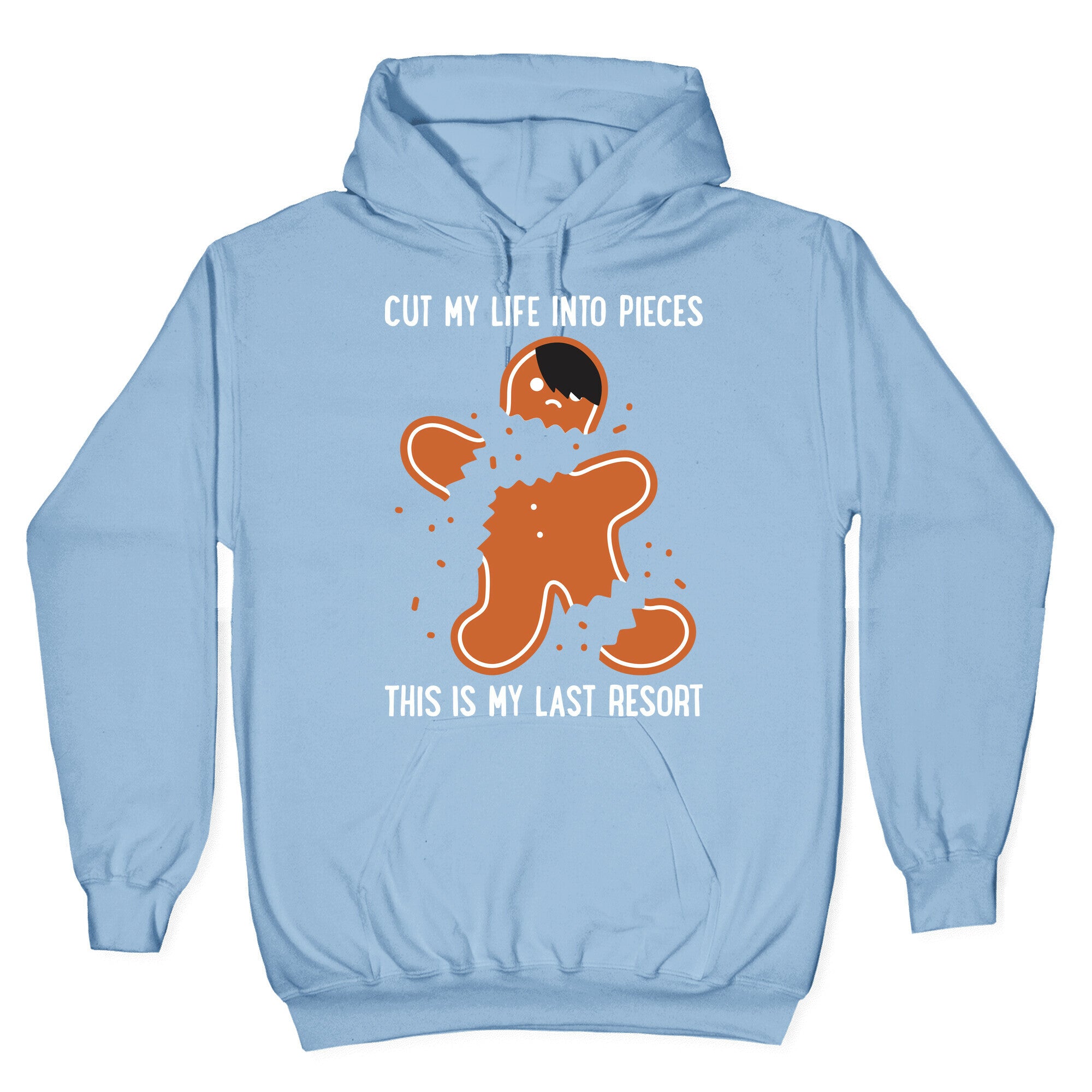 Cut My Life Into Pieces Gingerbread Hoodie