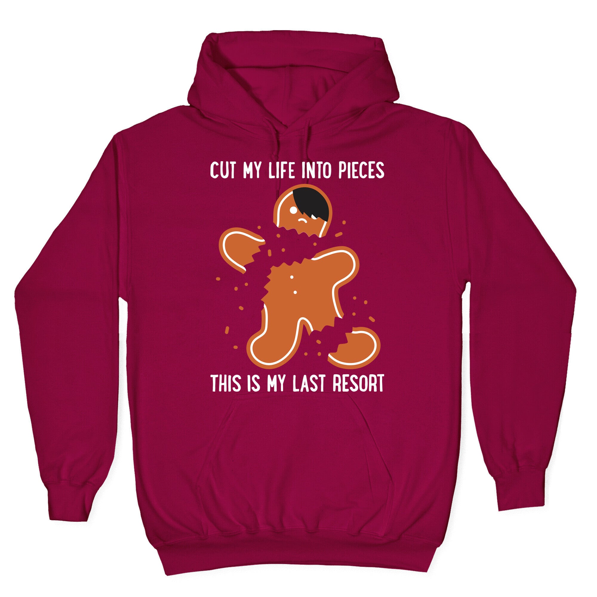 Cut My Life Into Pieces Gingerbread Hoodie
