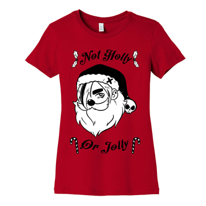 Not Holly Or Jolly Women's Cotton Tee