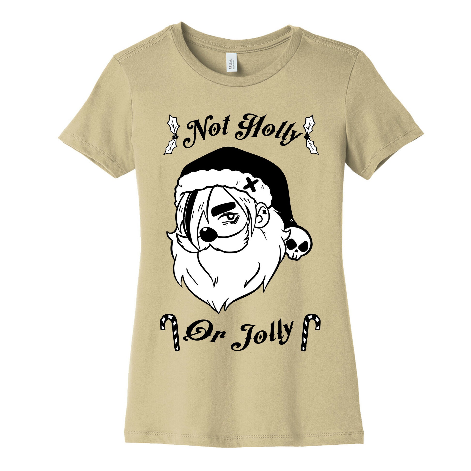Not Holly Or Jolly Women's Cotton Tee
