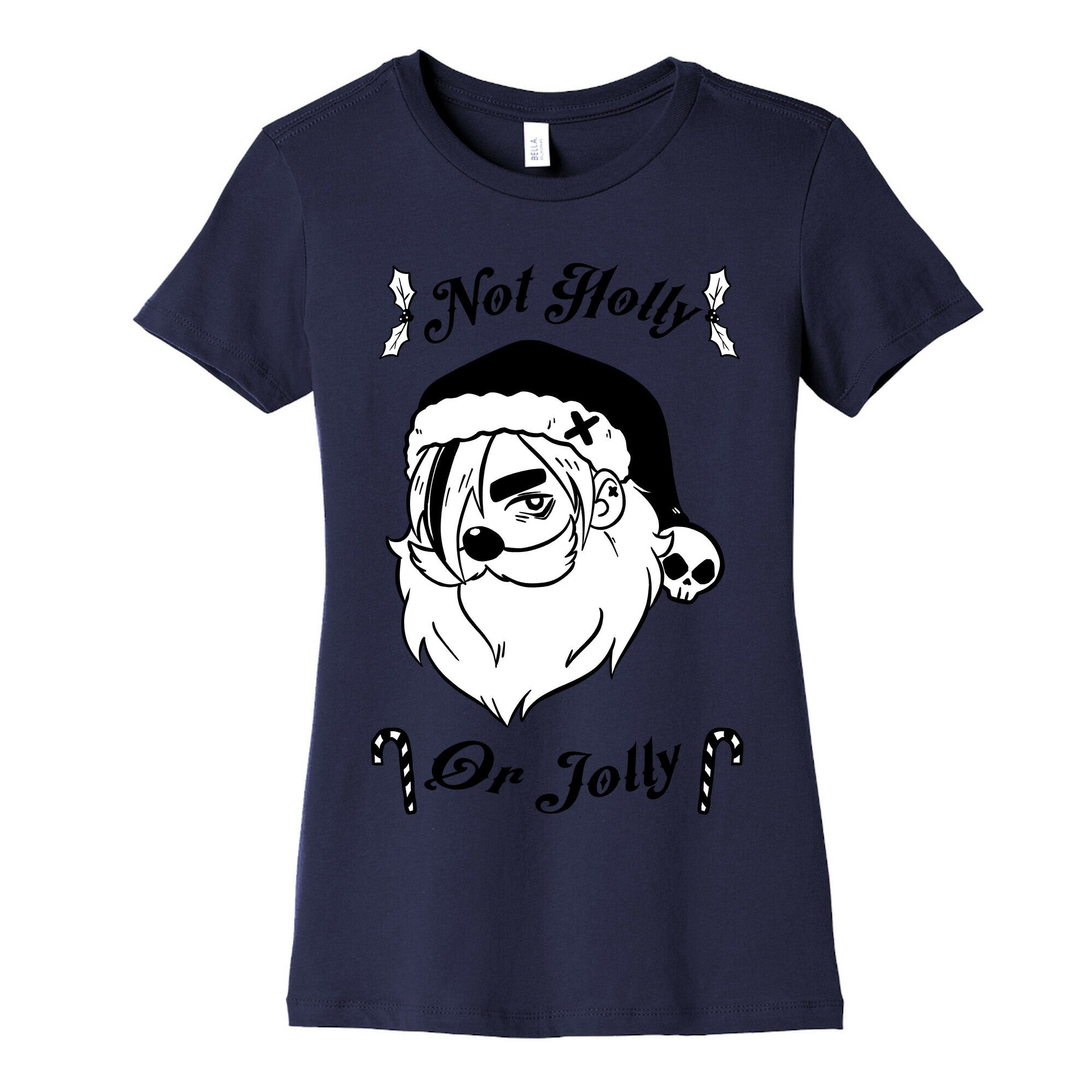 Not Holly Or Jolly Women's Cotton Tee
