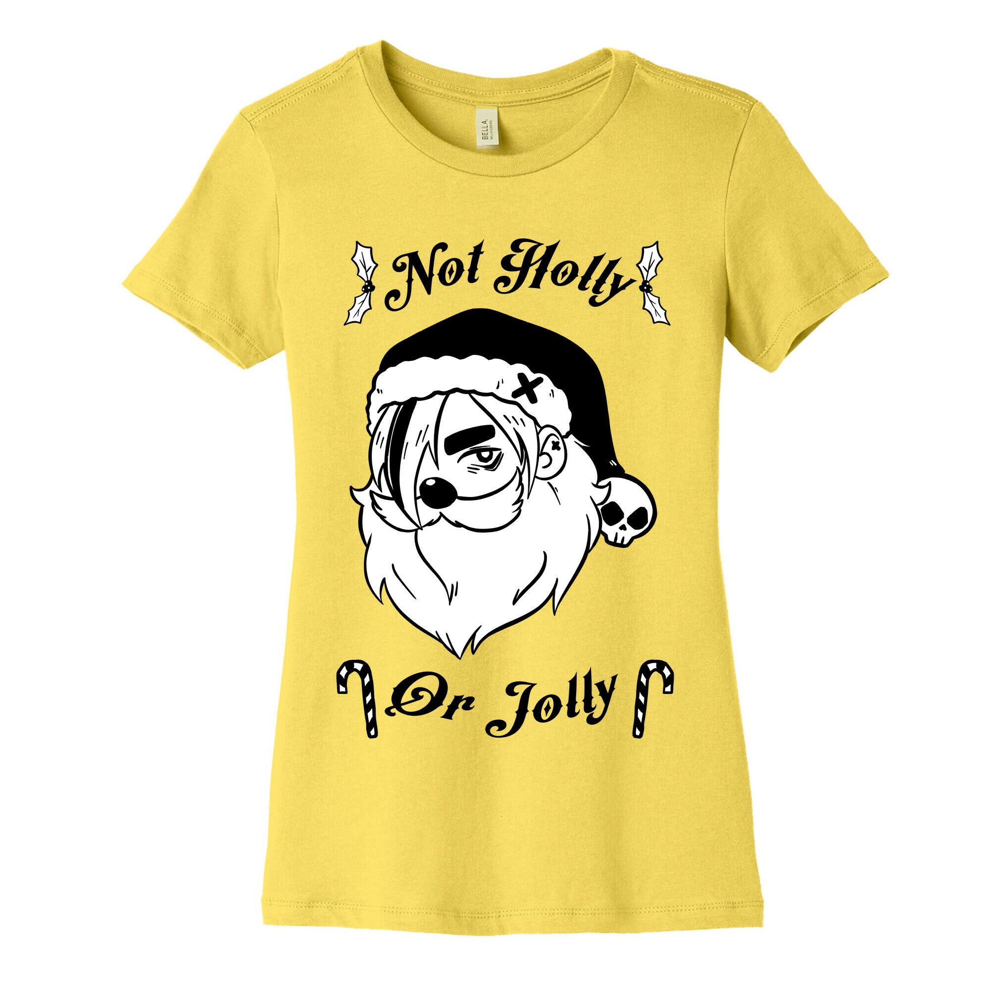 Not Holly Or Jolly Women's Cotton Tee