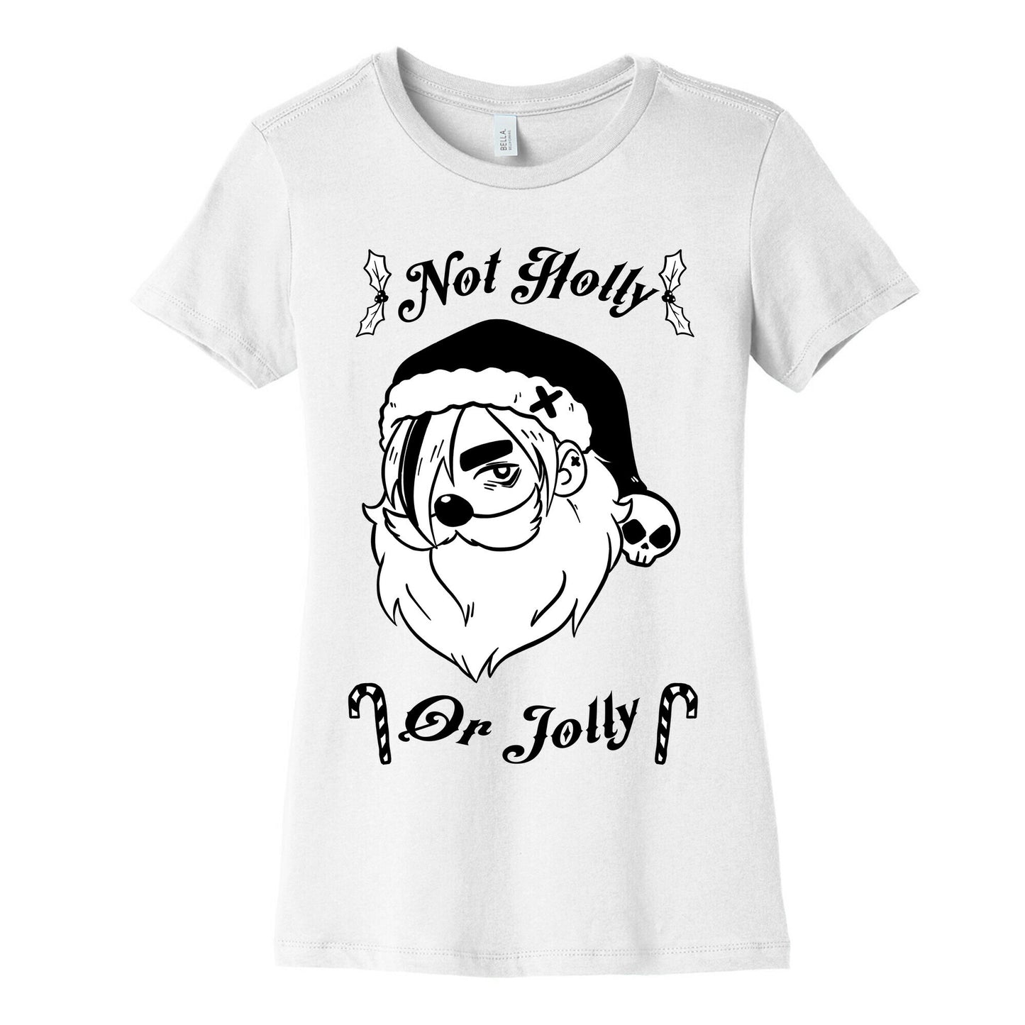 Not Holly Or Jolly Women's Cotton Tee
