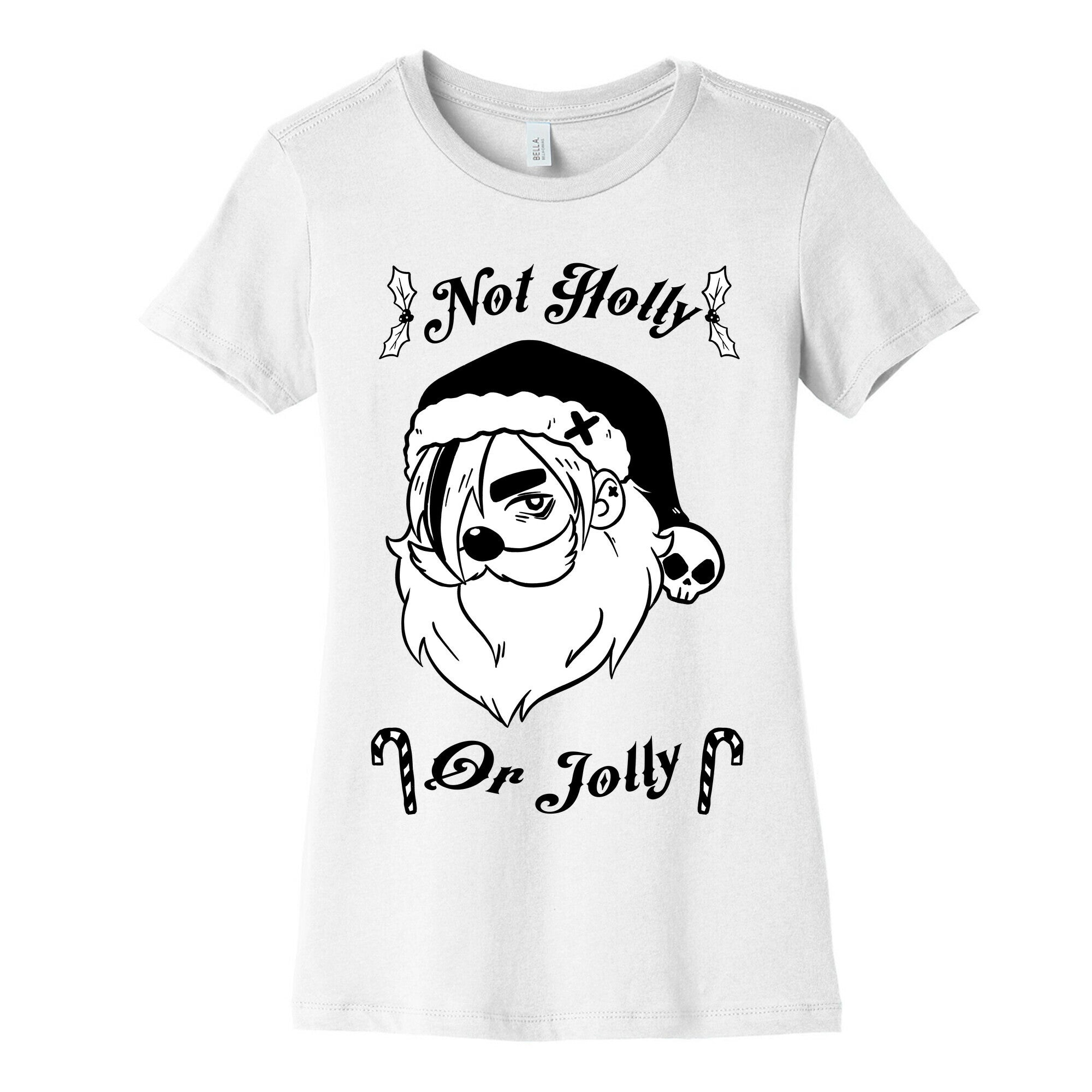 Not Holly Or Jolly Women's Cotton Tee