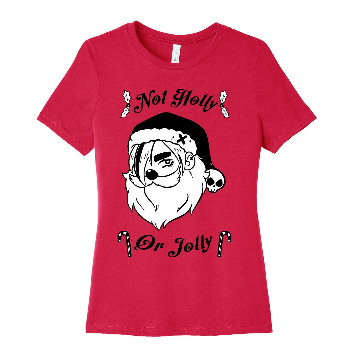 Not Holly Or Jolly Women's Cotton Tee