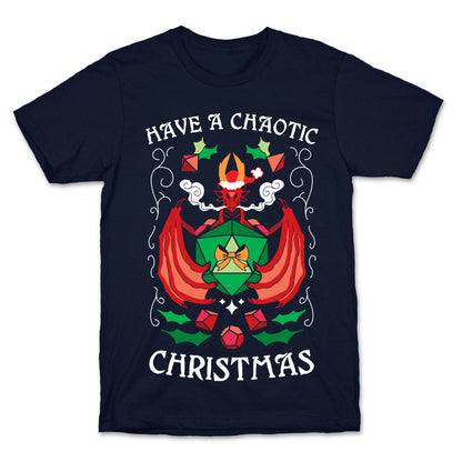 Have A Chaotic Christmas T-Shirt