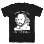 There's Some Prose In this House T-Shirt