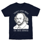 There's Some Prose In this House T-Shirt