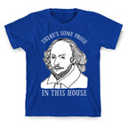 There's Some Prose In this House T-Shirt