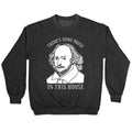 There's Some Prose In this House Crewneck Sweatshirt