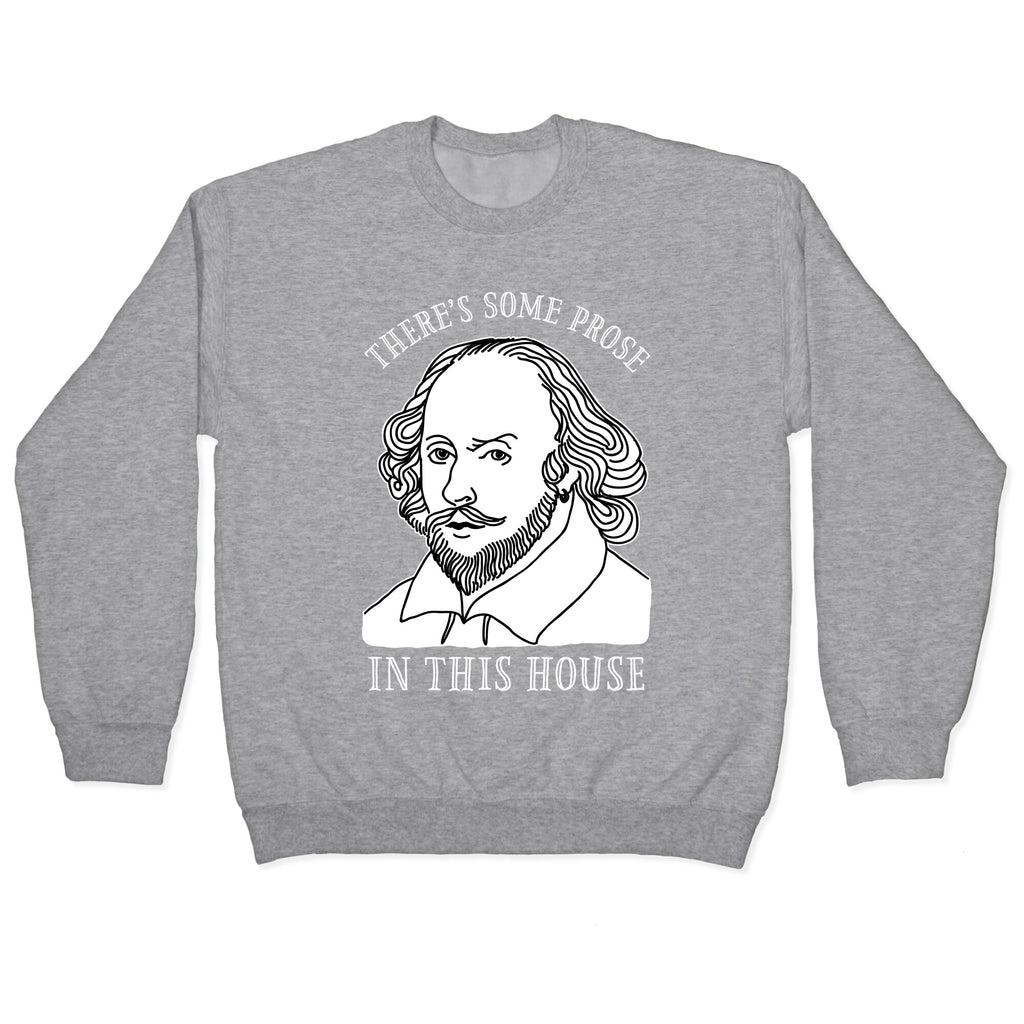 There's Some Prose In this House Crewneck Sweatshirt