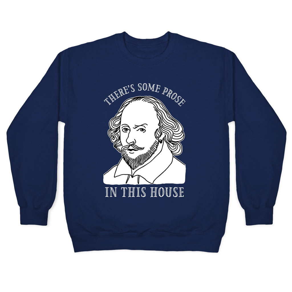 There's Some Prose In this House Crewneck Sweatshirt