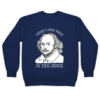 There's Some Prose In this House Crewneck Sweatshirt