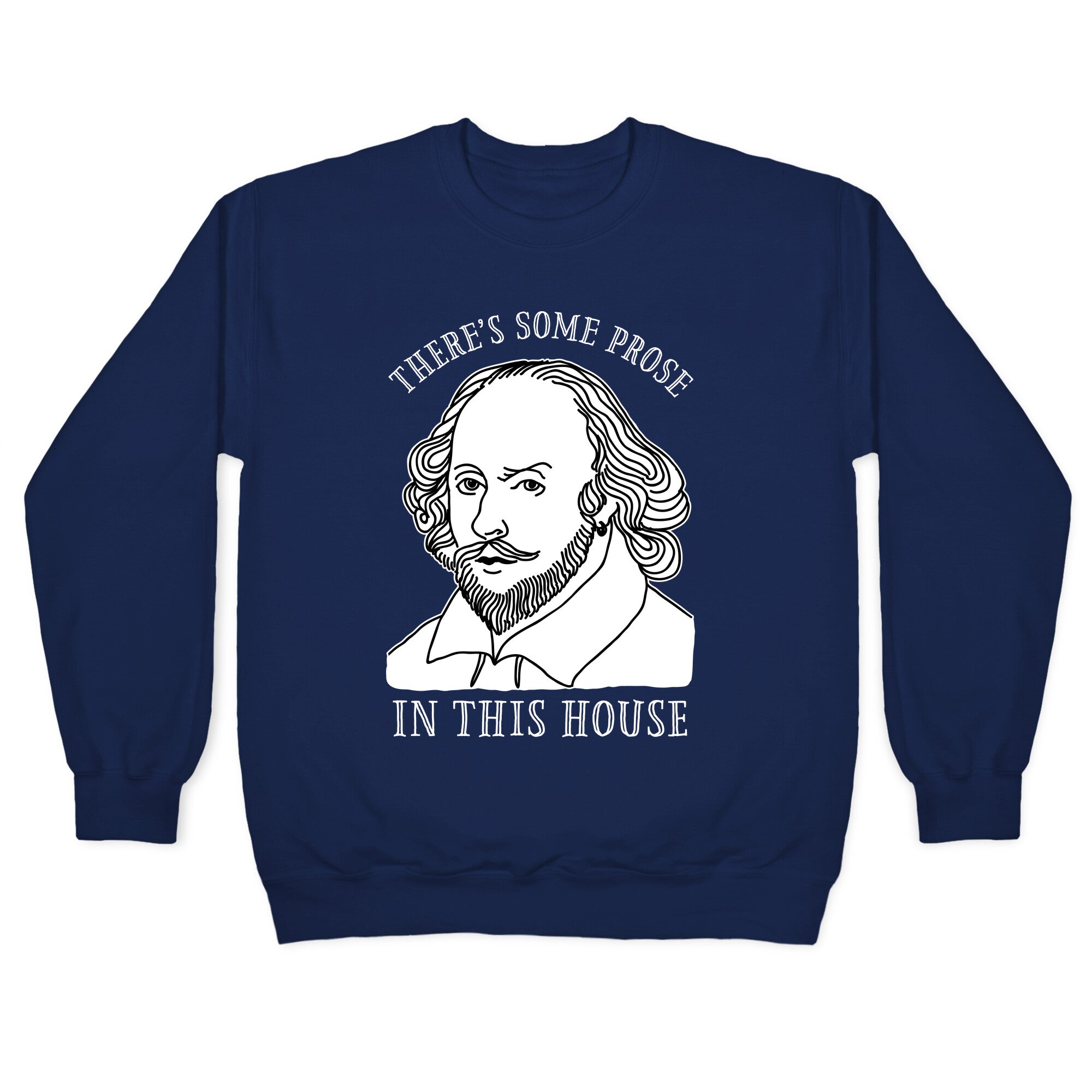 There's Some Prose In this House Crewneck Sweatshirt