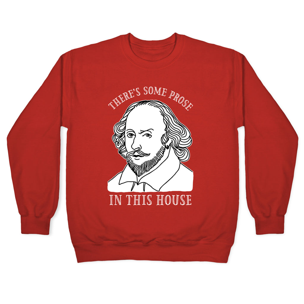 There's Some Prose In this House Crewneck Sweatshirt