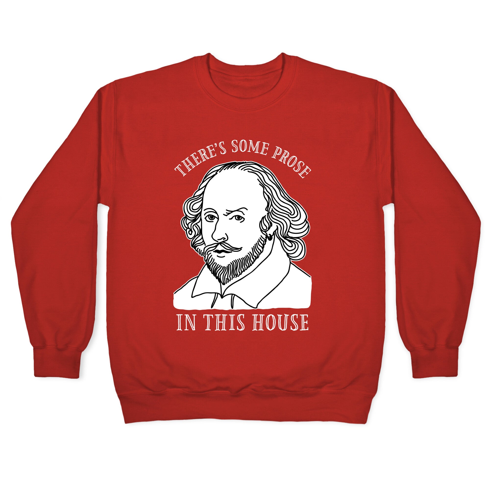 There's Some Prose In this House Crewneck Sweatshirt